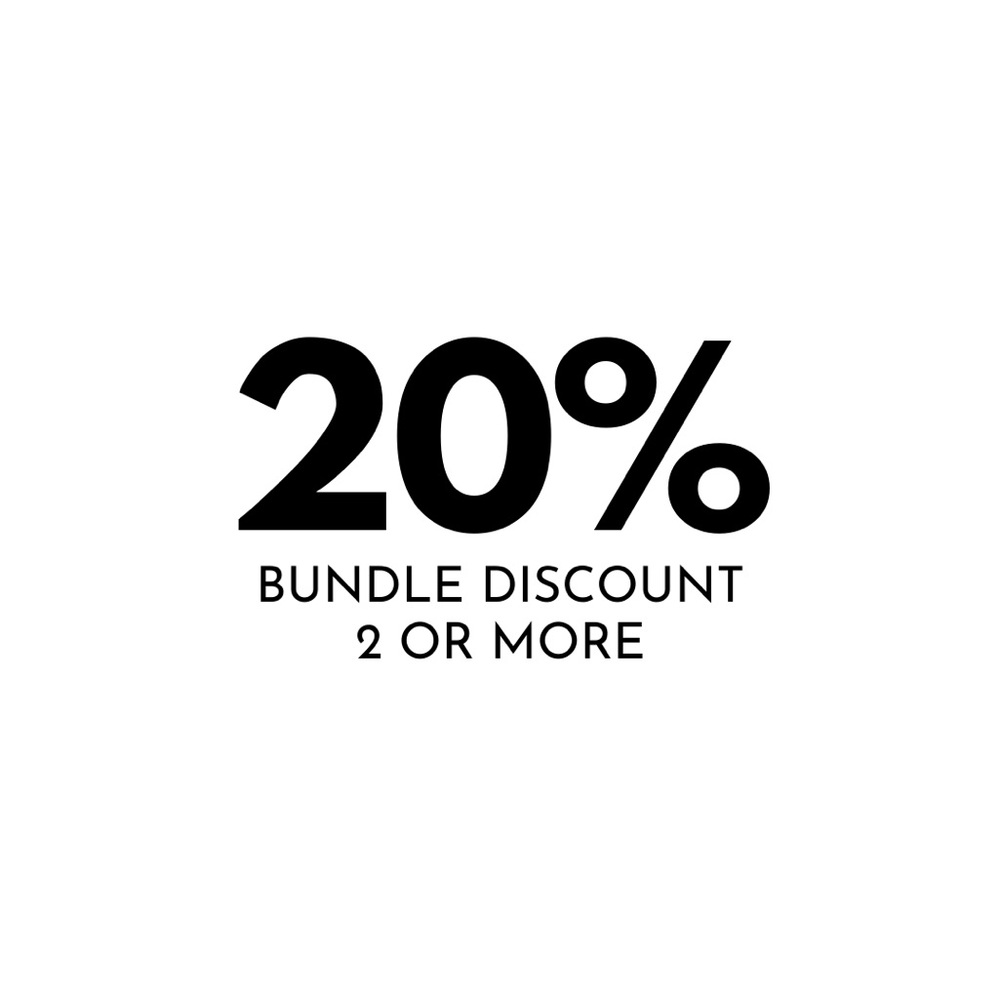 20% BUNDLE DISCOUNT 2 OR MORE